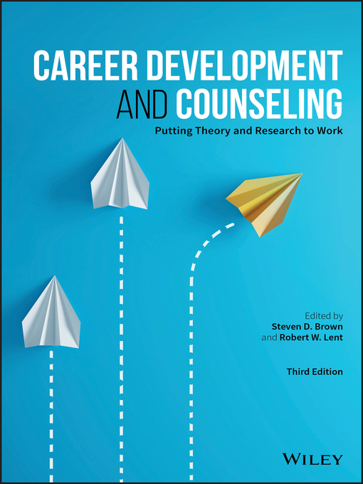 Title details for Career Development and Counseling by Steven D. Brown - Available